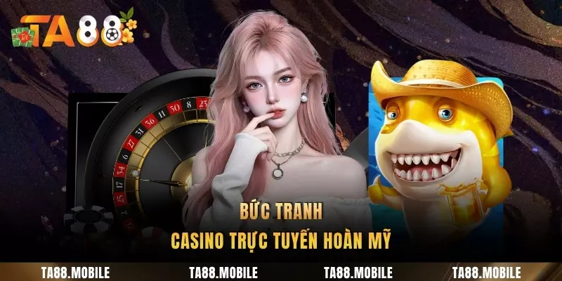Bức tranh Casino trực tuyến hoàn mỹ