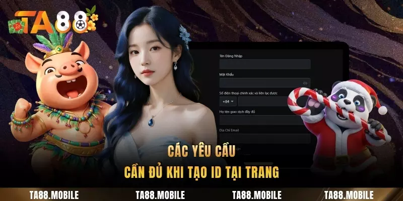Các yêu cầu cần đủ khi tạo ID tại trang