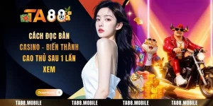 Cách Đọc Bàn Casino