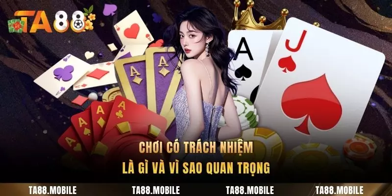 Chơi có trách nhiệm và tầm quan trọng