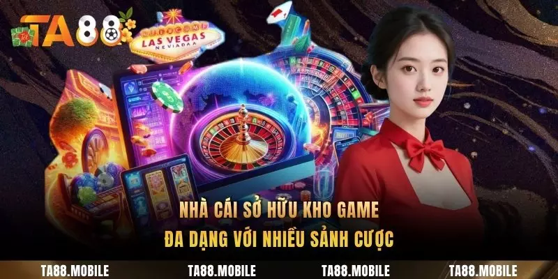 Nhà cái sở hữu kho game đa dạng với nhiều sảnh cược